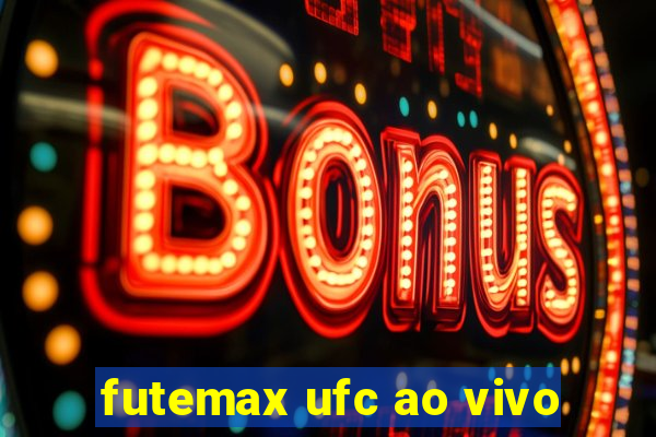 futemax ufc ao vivo