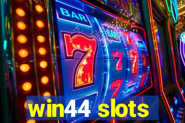 win44 slots