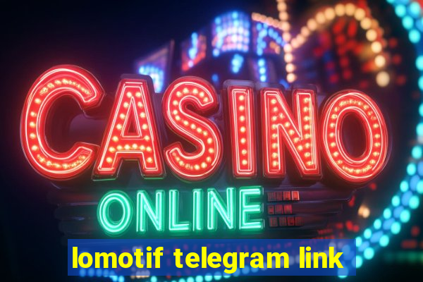 lomotif telegram link