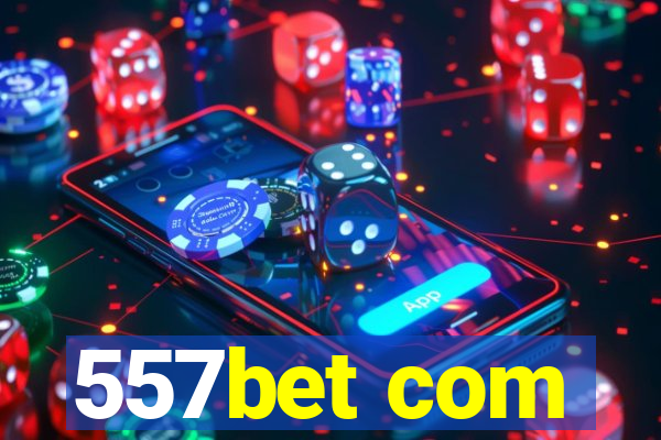 557bet com