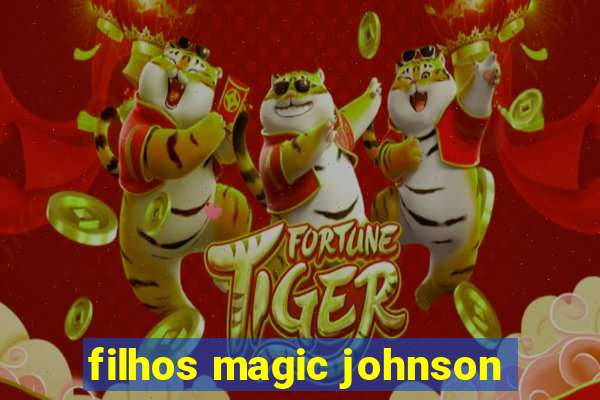 filhos magic johnson